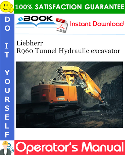 Liebherr R960 Tunnel Hydraulic excavator Operator's Manual