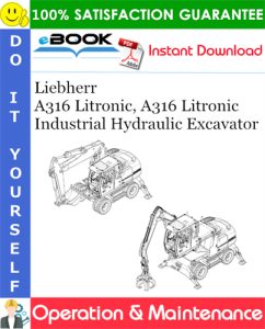 Liebherr A316 Litronic, A316 Litronic Industrial Hydraulic Excavator