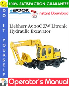 Liebherr A900C ZW Litronic Hydraulic Excavator Operator's Manual