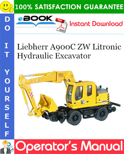 Liebherr A900C ZW Litronic Hydraulic Excavator Operator's Manual