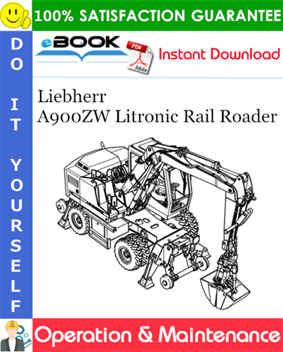 Liebherr A900ZW Litronic Rail Roader Operation & Maintenance Manual