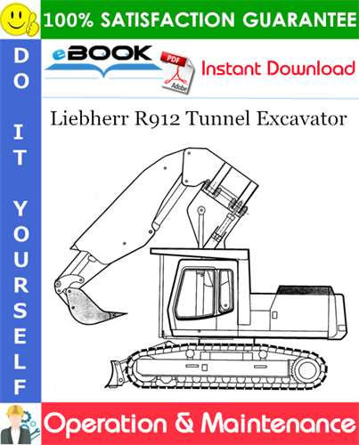 Liebherr R912 Tunnel Excavator Operation & Maintenance Manual