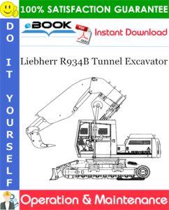 Liebherr R934B Tunnel Excavator Operation & Maintenance Manual