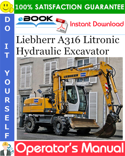 Liebherr A316 Litronic Hydraulic Excavator Operator's Manual
