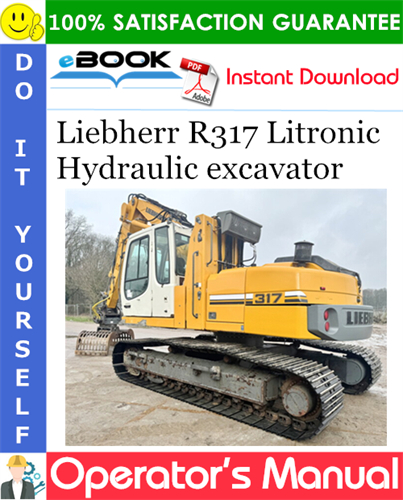 Liebherr R317 Litronic Hydraulic excavator Operator's Manual