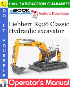 Liebherr R926 Classic Hydraulic excavator Operator's Manual