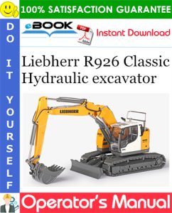 Liebherr R926 Classic Hydraulic excavator Operator's Manual