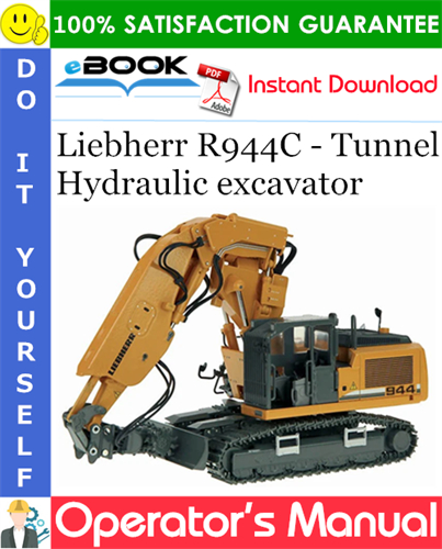 Liebherr R944C - Tunnel Hydraulic excavator Operator's Manual
