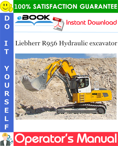 Liebherr R956 Hydraulic excavator Operator's Manual