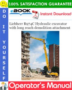 Liebherr R974C Hydraulic excavator with long reach demolition attachment