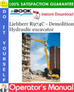 Liebherr R974C - Demolition Hydraulic excavator Operator's Manual