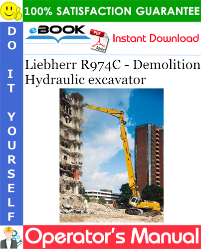 Liebherr R974C - Demolition Hydraulic excavator Operator's Manual