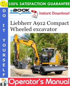 Liebherr A912 Compact Wheeled excavator Operator's Manual