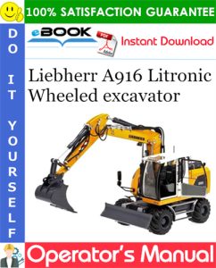 Liebherr A916 Litronic Wheeled excavator Operator's Manual