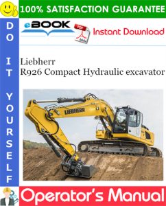 Liebherr R926 Compact Hydraulic excavator Operator's Manual