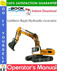 Liebherr R956 Hydraulic excavator Operator's Manual