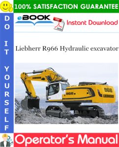Liebherr R966 Hydraulic excavator Operator's Manual