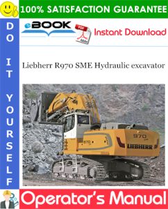 Liebherr R970 SME Hydraulic excavator Operator's Manual