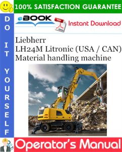 Liebherr LH24M Litronic (USA / CAN) Material handling machine