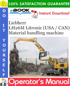 Liebherr LH26M Litronic (USA / CAN) Material handling machine