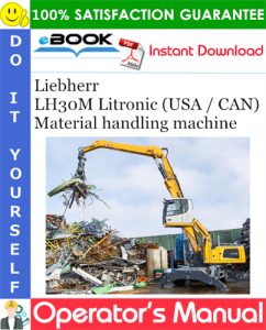 Liebherr LH30M Litronic (USA / CAN) Material handling machine