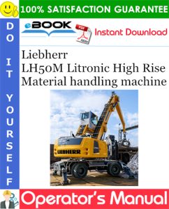 Liebherr LH50M Litronic High Rise Material handling machine