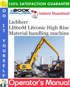 Liebherr LH60M Litronic High Rise Material handling machine