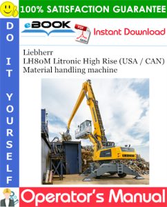 Liebherr LH80M Litronic High Rise (USA / CAN) Material handling machine