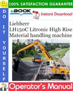 Liebherr LH150C Litronic High Rise Material handling machine