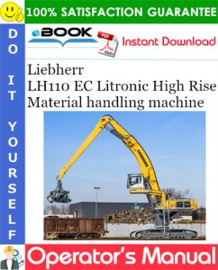 Liebherr LH110 EC Litronic High Rise Material handling machine