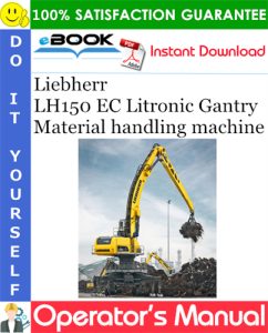 Liebherr LH150 EC Litronic Gantry Material handling machine
