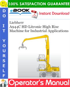 Liebherr A944C HD Litronic High Rise Machine for Industrial Applications