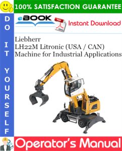 Liebherr LH22M Litronic (USA / CAN) Machine for Industrial Applications