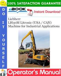 Liebherr LH30M Litronic (USA / CAN) Machine for Industrial Applications