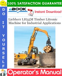 Liebherr LH35M Timber Litronic Machine for Industrial Applications