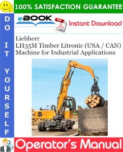Liebherr LH35M Timber Litronic (USA / CAN) Machine