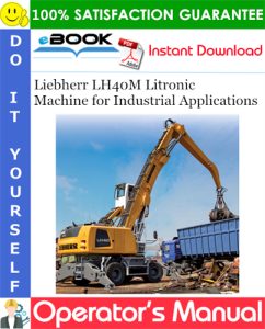 Liebherr LH40M Litronic Machine for Industrial Applications