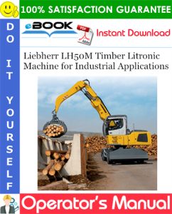 Liebherr LH50M Timber Litronic Machine for Industrial Applications