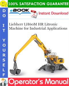 Liebherr LH60M HR Litronic Machine for Industrial Applications
