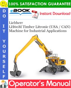 Liebherr LH60M Timber Litronic (USA / CAN) Machine for Industrial Applications