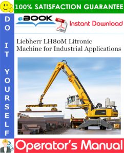 Liebherr LH80M Litronic Machine for Industrial Applications