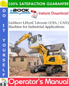 Liebherr LH22C Litronic (USA / CAN) Machine for Industrial Applications