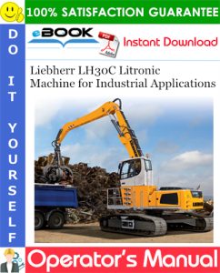 Liebherr LH30C Litronic Machine for Industrial Applications