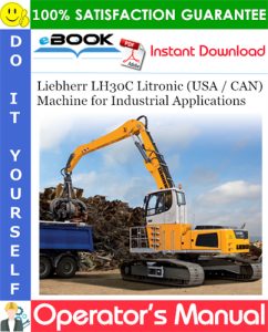 Liebherr LH30C Litronic (USA / CAN) Machine for Industrial Applications
