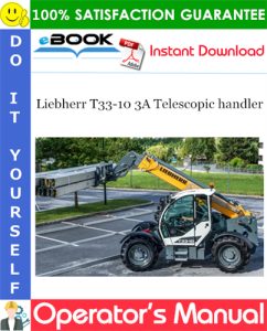 Liebherr T33-10 3A Telescopic handler Operator's Manual