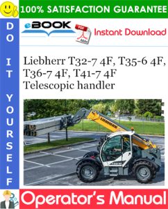 Liebherr T32-7 4F, T35-6 4F, T36-7 4F, T41-7 4F Telescopic handler