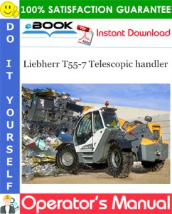 Liebherr T55-7 Telescopic handler Operator's Manual