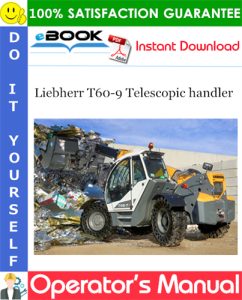Liebherr T60-9 Telescopic handler Operator's Manual