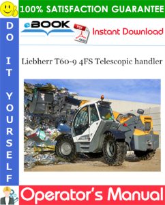 Liebherr T60-9 4FS Telescopic handler Operator's Manual