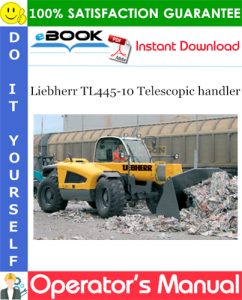 Liebherr TL445-10 Telescopic handler Operator's Manual